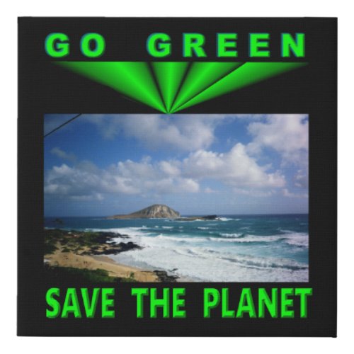 Go Green Save The Planet Faux Canvas Print