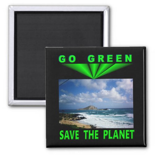 Go Green Save The Planet Magnet