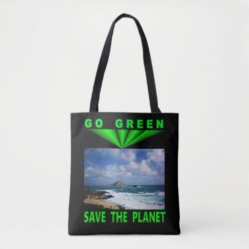 Go Green Save The Planet Tote Bag