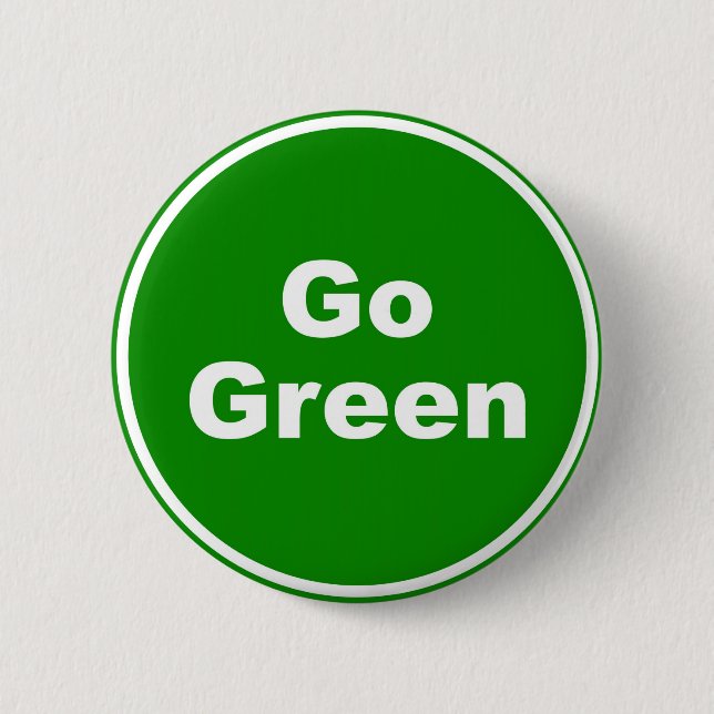 Go Green Sign Pinback Button (Front)