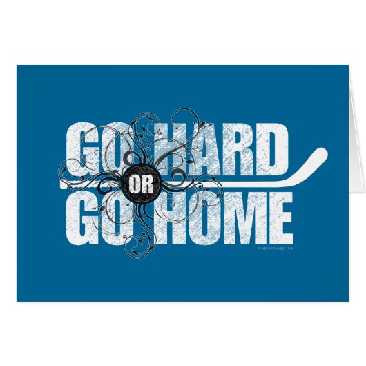 Go Hard or Go Home (Hockey) (Front Horizontal)
