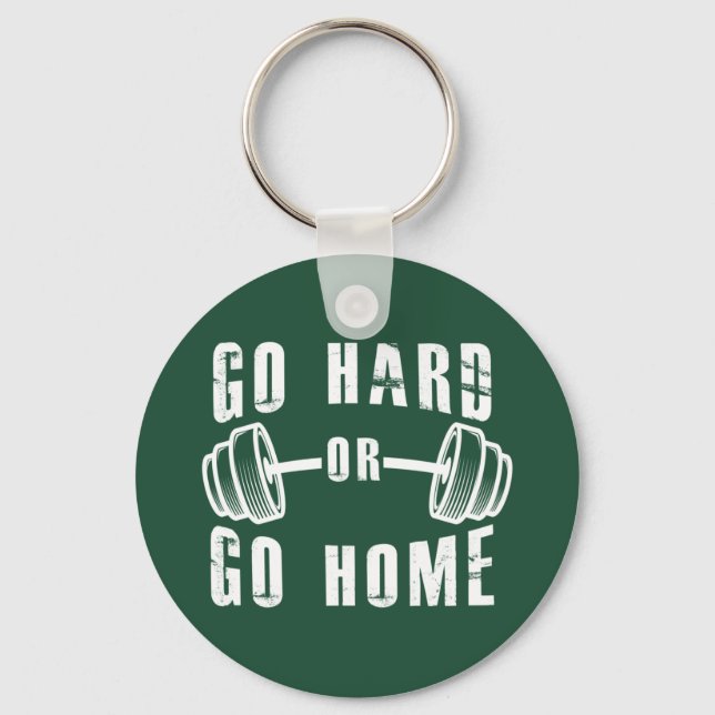 Go Hard or Go Home Keychain (Front)
