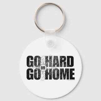 Go Hard or Go Home Keychain