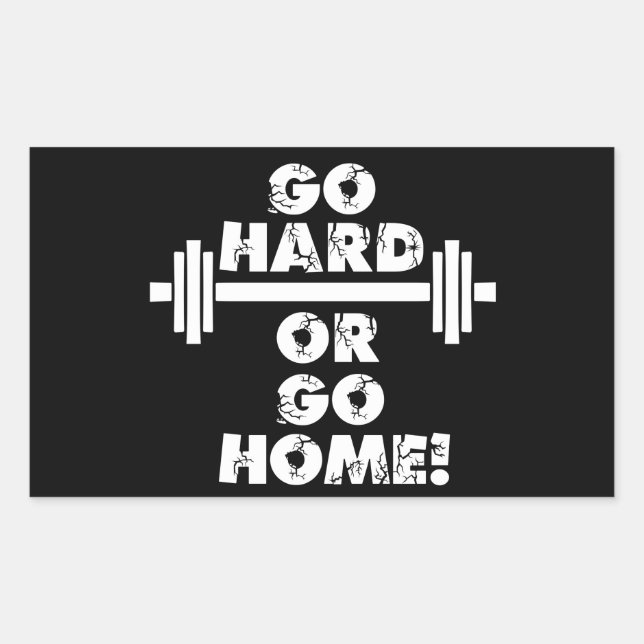 Go Hard or Go Home Rectangular Sticker (Front)