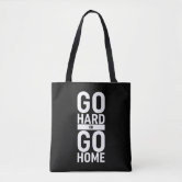 Go Hard Tote Bag