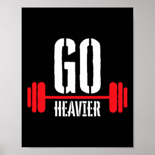 Go Heavier Strength Training Motivation Poster