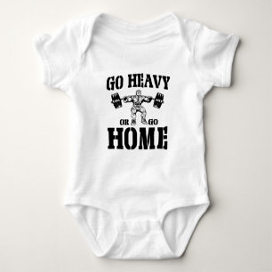 Go Heavy Or Go Home Weightlifting Baby Bodysuit