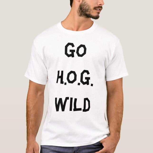 Go HOG Wild T-Shirt (Front)