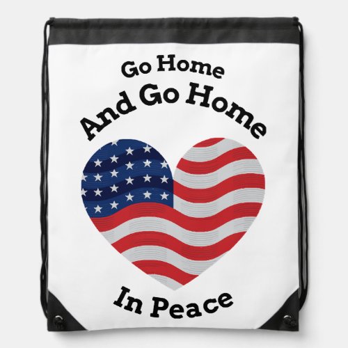 Go Home in Peace Donald Trump Speech Georgia Elect Drawstring Bag