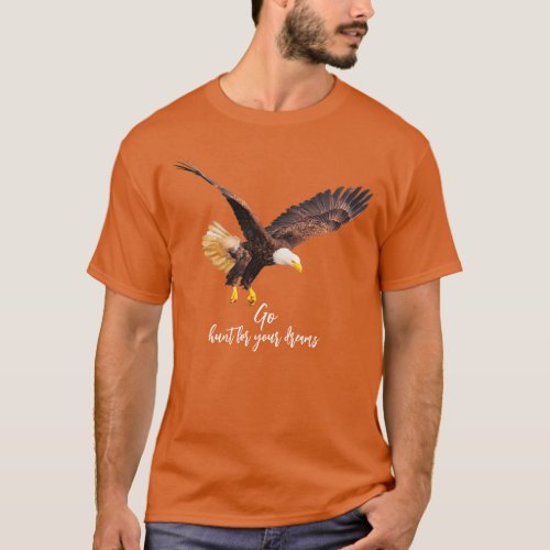 Go Hunt For Your Dreams  Bald Eagle  Mens Basic T_Shirt