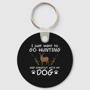 Go Hunting Hangout With Dog Funny Deer Hunter Men Keychain