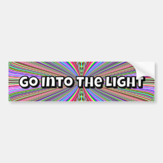 Go Into The Light Bumper Sticker