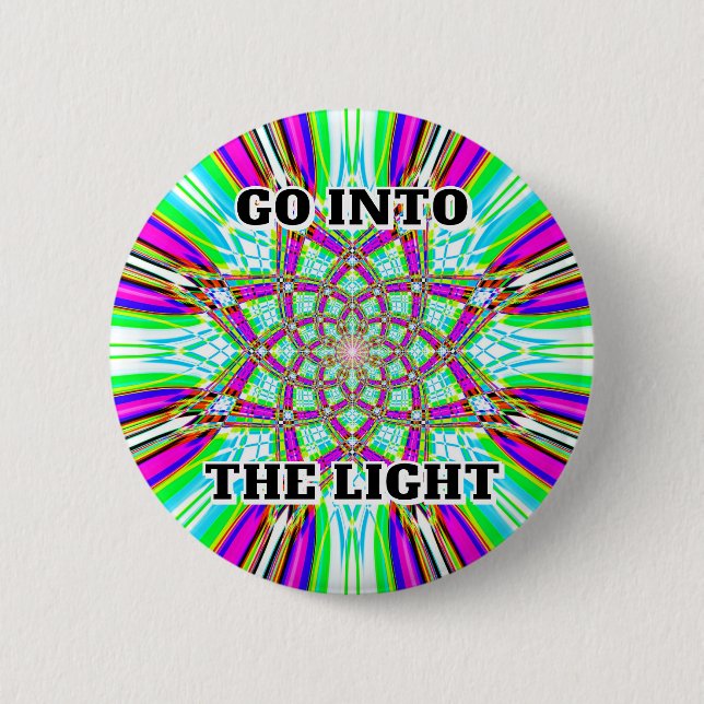 GO INTO THE LIGHT BUTTON (Front)