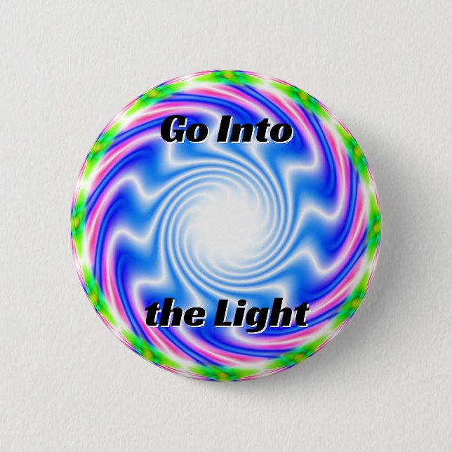 Go Into the Light (Change the Words) Button (Front)