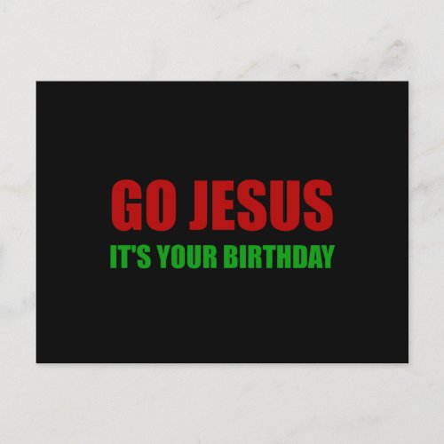 Go Jesus Christmas Birthday Holiday Postcard