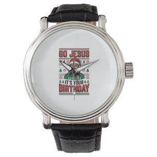 Go Jesus Christmas Birthday Vintage Shirt Watch