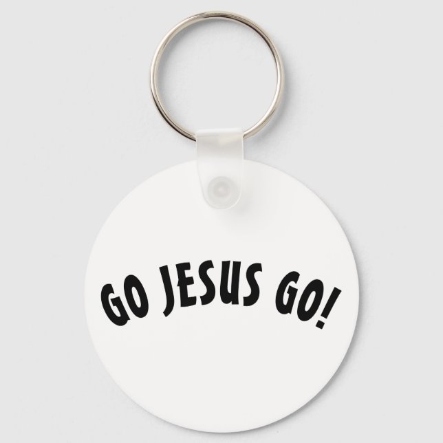 GO JESUS GO! Keychain (Front)