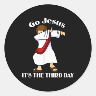 Go Jesus It's The Third Day Dabbing Jesus Easter D Classic Round Sticker