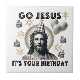 Go Jesus Its Your Birthday Ceramic Tile