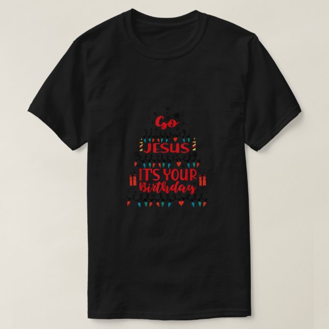 Go Jesus It's Your Birthday Christmas Tree ornamen T-Shirt (Design Front)