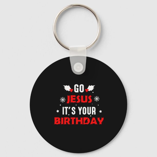 Go Jesus Its Your Birthday Funny Christmas Family  Keychain (Front)