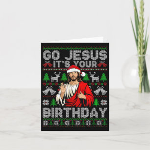 Go Jesus It's Your Birthday Ugly Christmas Sweater Card