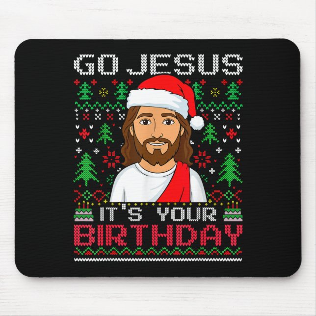 Go Jesus It's Your Birthday Ugly Jesus Christmas S Mouse Pad (Front)