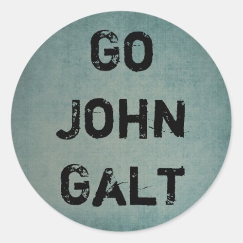 GO JOHN GALT CLASSIC ROUND STICKER
