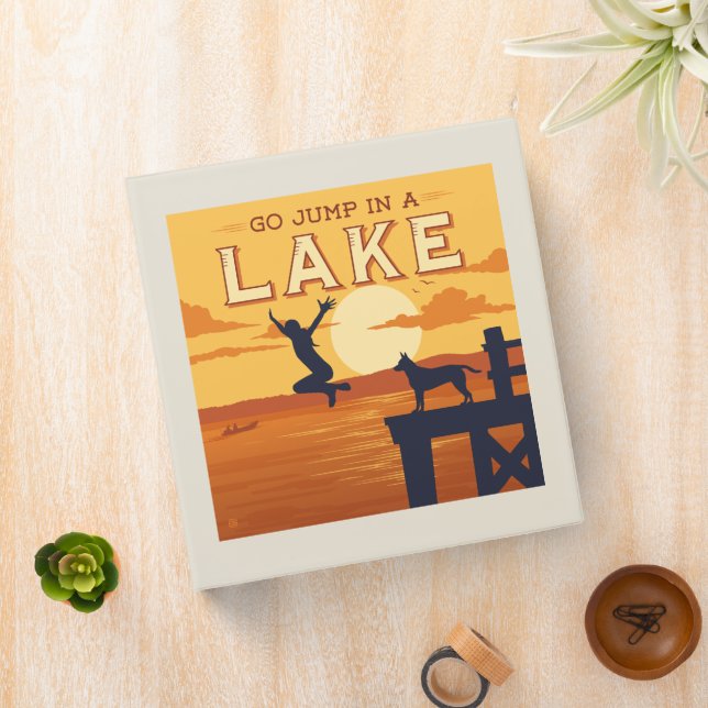 Go Jump In A Lake 3 Ring Binder (In Situ)