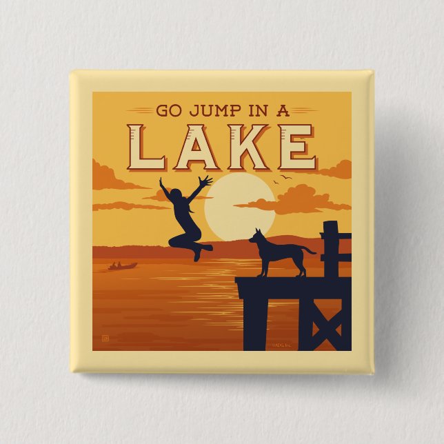 Go Jump In A Lake Button (Front)