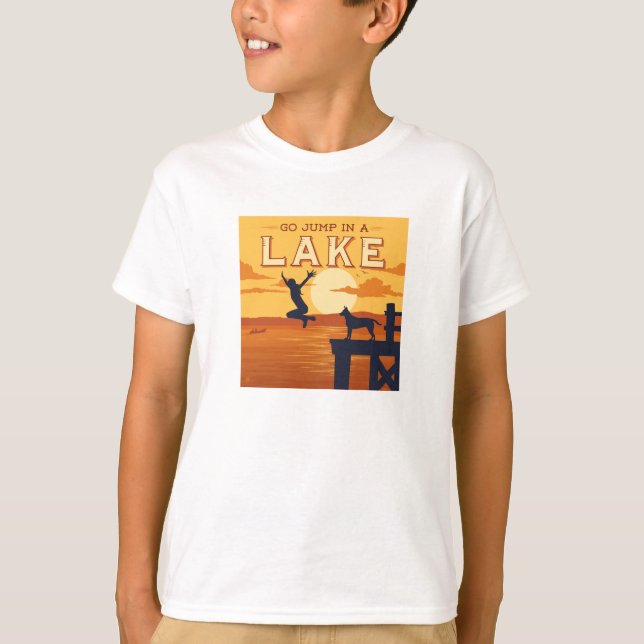 Go Jump In A Lake T-Shirt (Front)