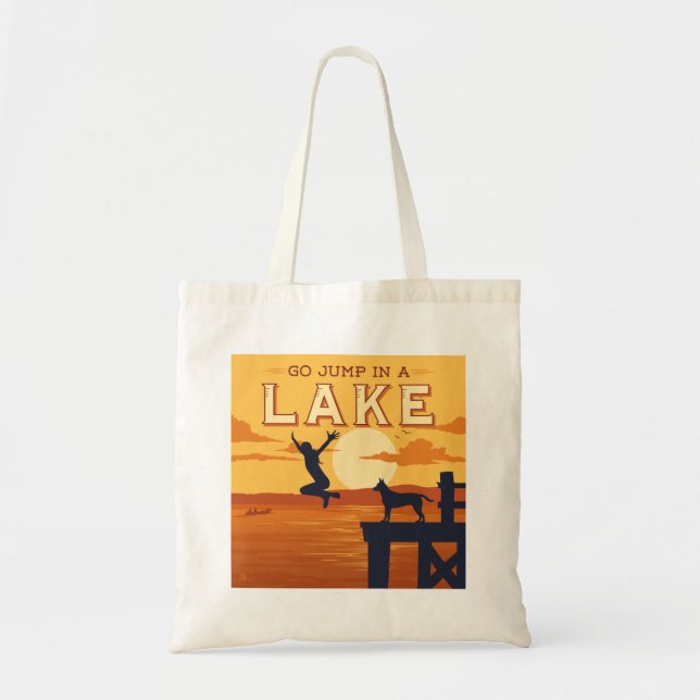 Go Jump In A Lake Tote Bag (Front)