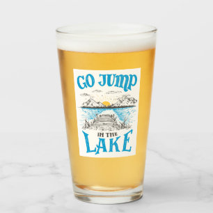 Go Jump In The Lake Glass