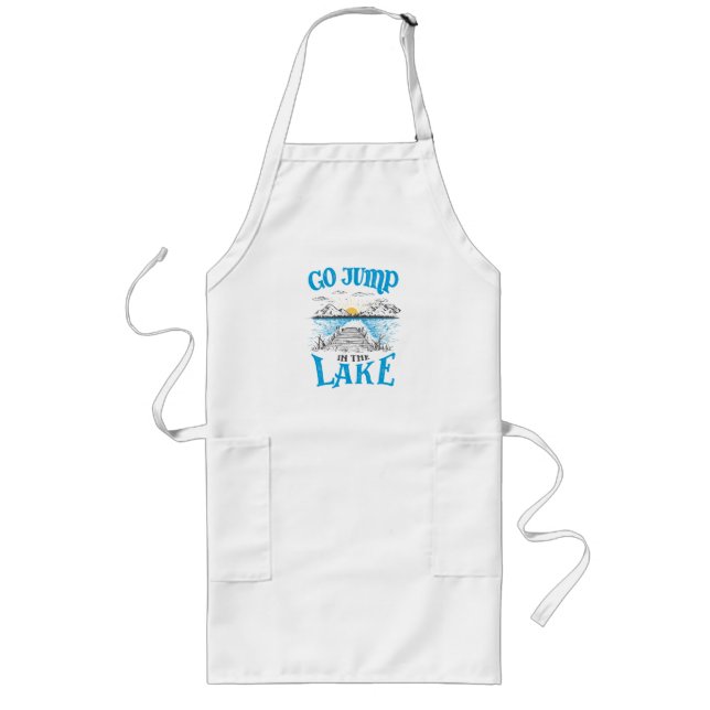 Go Jump In The Lake Long Apron (Front)
