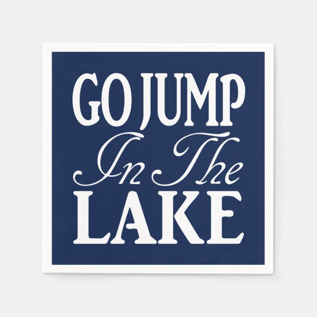 Go Jump In The Lake Napkins (Front)