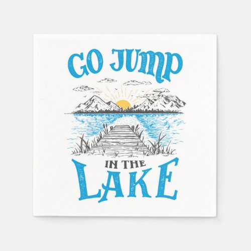Go Jump In The Lake Napkins