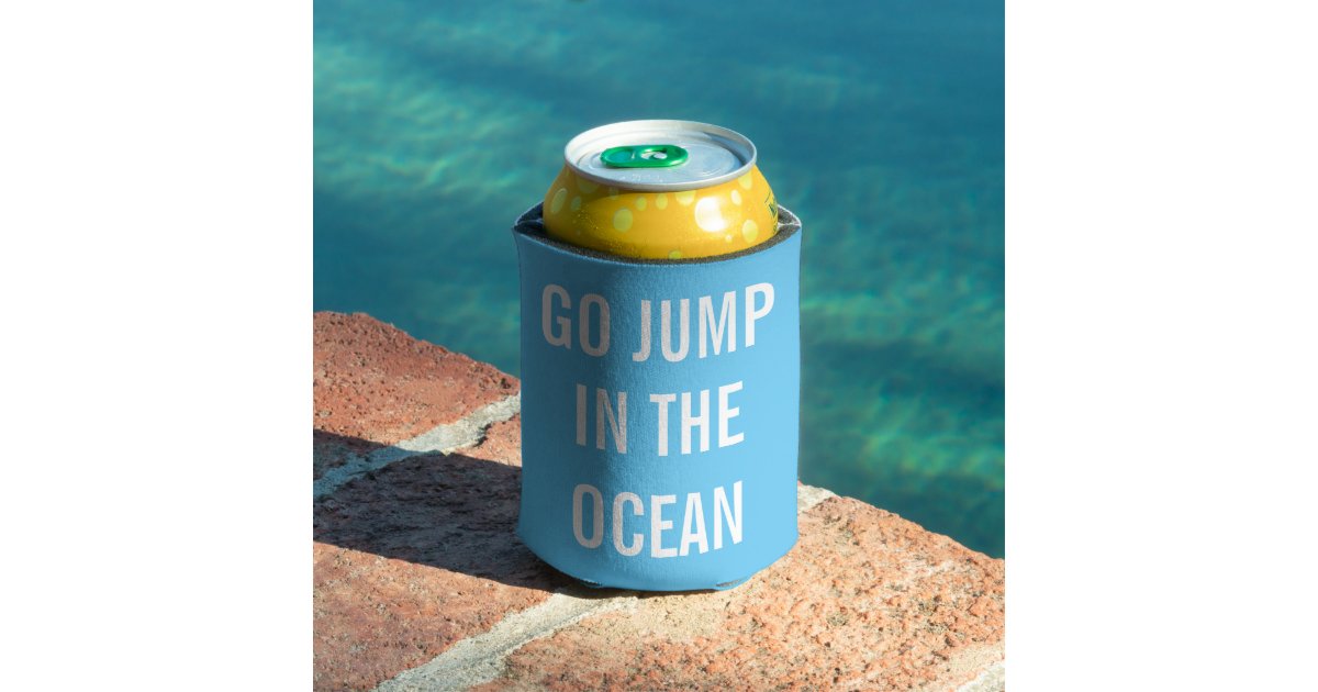 Go Jump in the Ocean Blue and White Vacation Can Cooler | Zazzle