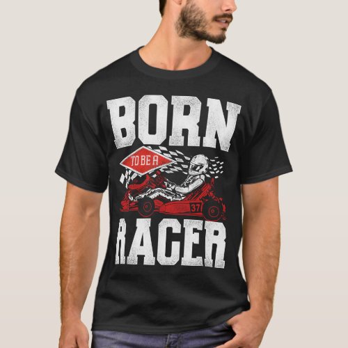 Go Kart Born To Be A Racer Vintage T_Shirt