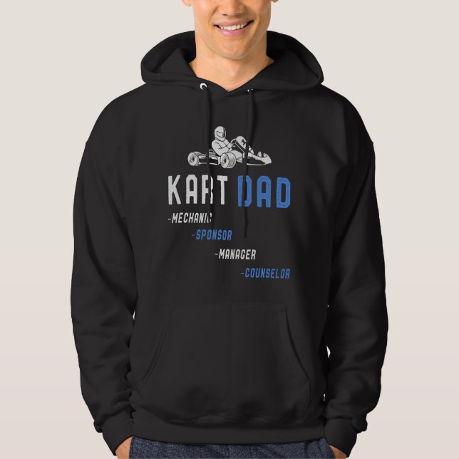 Go Kart Dad Mechanic Sponsor Manager Counselor Fun Hoodie (Front)