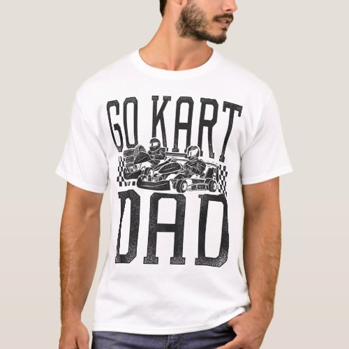 Go Kart Go Kart Dad Dad Vintage T_Shirt