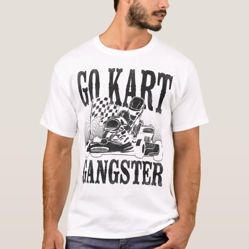 Go Kart Go Kart Gangster Vintage T_Shirt