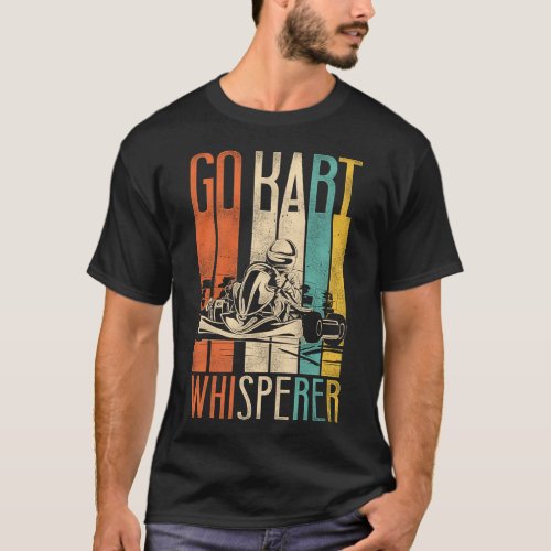 Go Kart Go Kart Whisperer Retro Vintage T_Shirt