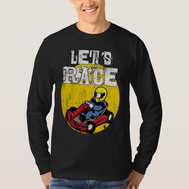 Go kart Gokart Racing Sports Funny Race Cool Idea T-Shirt (Front)