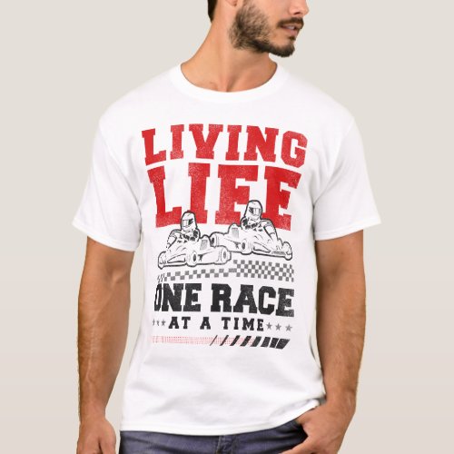 Go Kart Living Life One Race At A Time Vintage T_Shirt