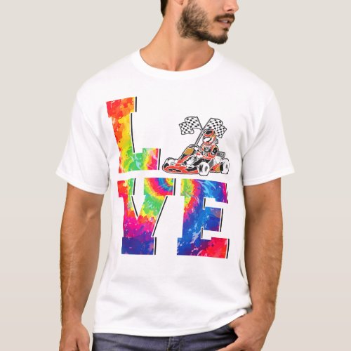 Go Kart Love Tie Dye Retro Vintage T_Shirt