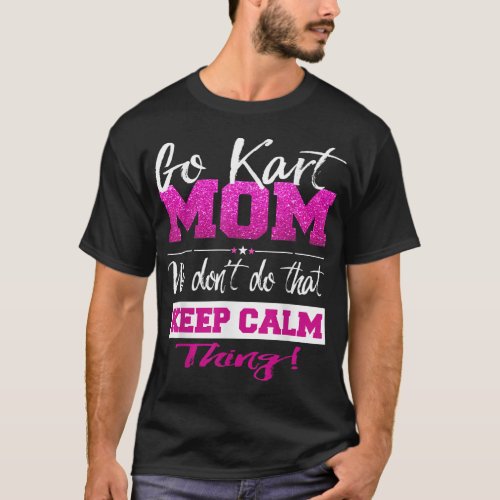 Go Kart Mom Go_Karting Mom Tee Go Kart Racing