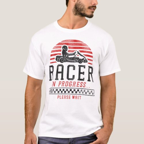 Go Kart Racer In Progress Please Wait Vintage T_Shirt