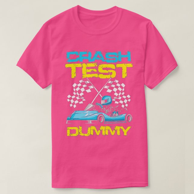 Go Kart Racing Crash Test Dummy Go Kart Racer T-Shirt (Design Front)