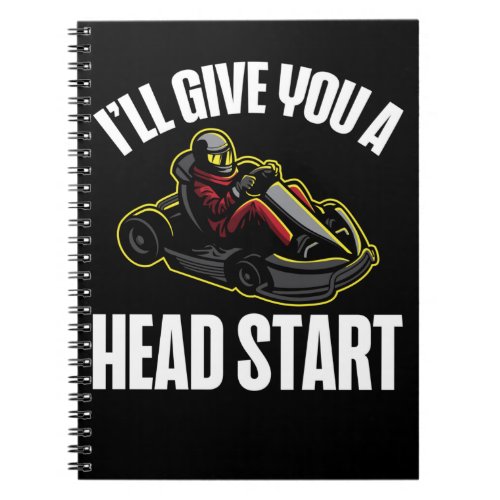 Go Kart Racing Humor Racer Notebook