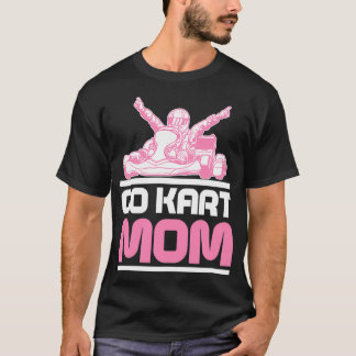 Go Kart Racing Mom Karting GoCart Racer product T-Shirt